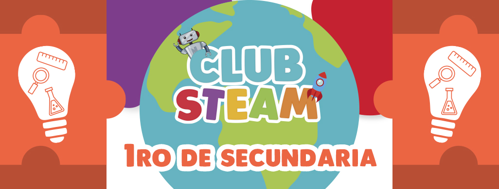 Club STEAM 1ero Secundaria - Gratuito ClubS-K7