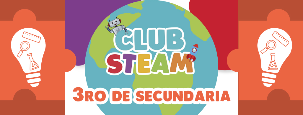 Club STEAM 3ero Secundaria - Gratuito ClubS-K8
