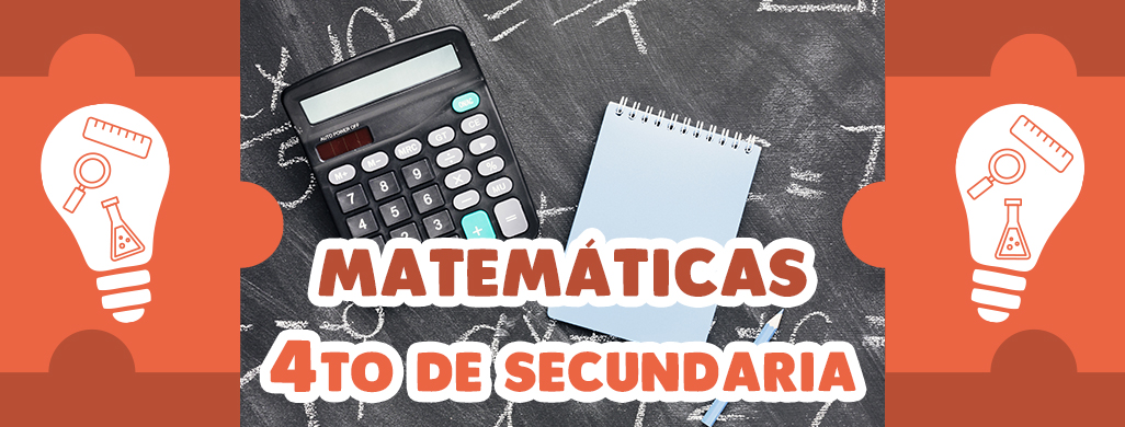 Matematicas - 4to de Secundaria MAT4toS